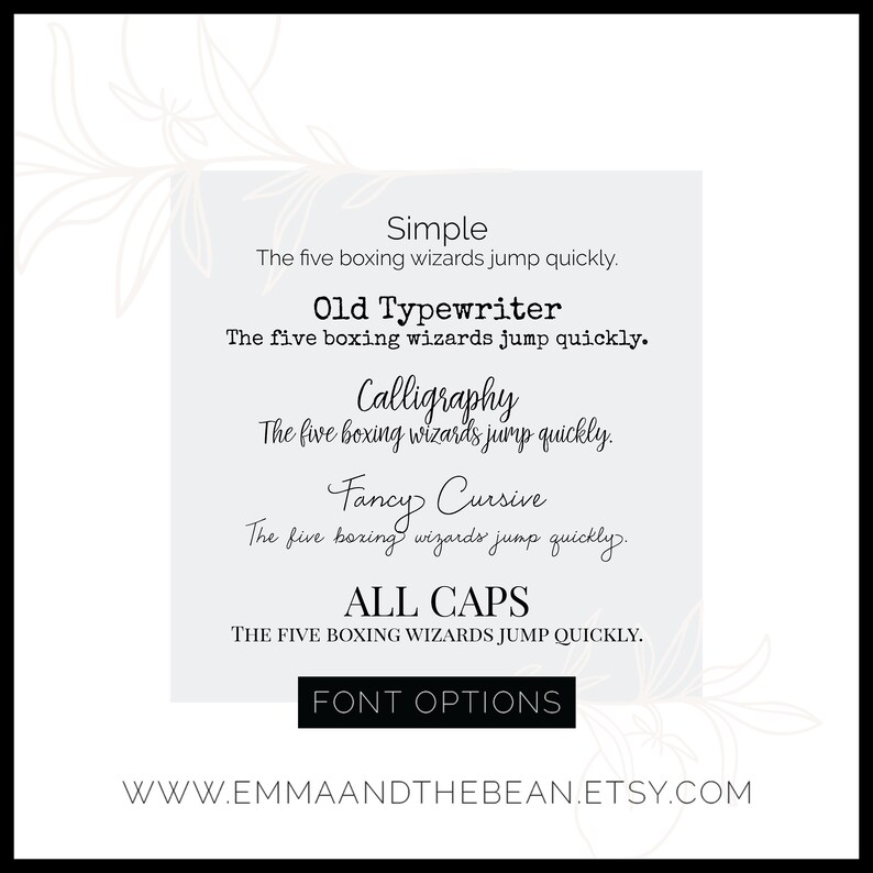 May include: A graphic showing five different font options for the phrase "The five boxing wizards jump quickly." The options include Simple, Old Typewriter, Calligraphy, Fancy Cursive, and ALL CAPS. The graphic also includes the text "FONT OPTIONS" and the website address "WWW.EMMAANDTHEBEAN.ETSY.COM".