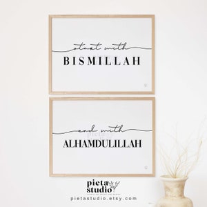 May include: Two framed prints with black calligraphy on a white background. The top print says "start with BISMILLAH" and the bottom print says "end with ALHAMDULILLAH".