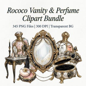 May include: An illustration of a Rococo-style vanity and perfume clipart bundle. The image features a vanity table, perfume bottles, a mirror, and a jewelry box, all with ornate gold and black detailing. The text reads "Rococo Vanity & Perfume Clipart Bundle".