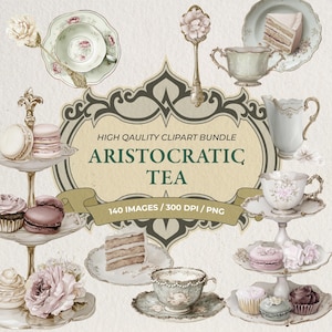 May include: A digital clipart bundle with an "Aristocratic Tea" theme. The image displays teacups, saucers, tiered serving trays with macarons and cupcakes, cake slices, and floral accents. The colour scheme includes soft pastels and gold.