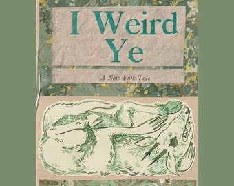 I Weird Ye - folk tale zine