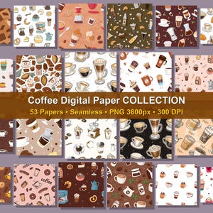 Peut inclure: Une collection de 53 papiers numériques sans couture présentant des illustrations sur le thème du café, incluant diverses tasses, mugs, grains de café, pâtisseries et équipements de brassage avec le texte Coffee Digital Paper COLLECTION.
