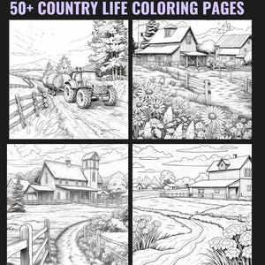 50+ Country Life Coloring Pages | Printable Farmhouse, Tractors, Barns, Fields | A4 PDF & JPG | Rustic Country Art Book for Adults