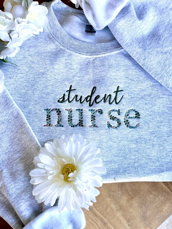 Embroidered Floral Nursing Student Sweatshirt Nursefloral Etsy