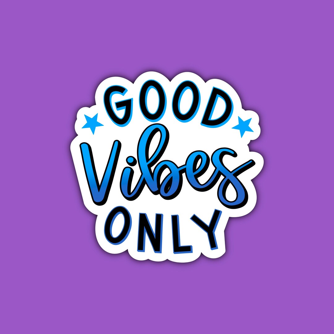 Good Vibes Only Sticker | Motivational Words | Positive Reminder ...