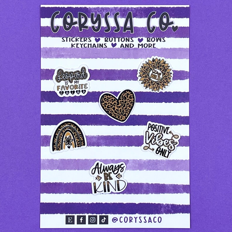 May include: A set of six stickers featuring leopard print designs with various phrases, including "Leopard is my favorite", "Stay Wild", "Positive Vibes Only", and "Always Be Kind".
