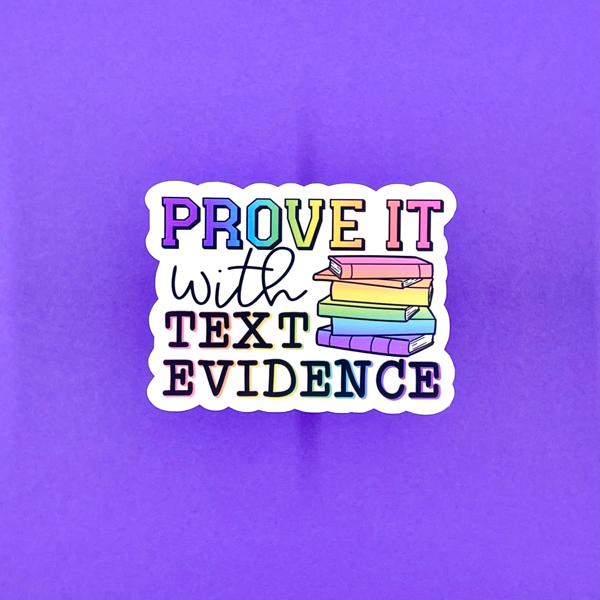 Prove It With Text Evidence Sticker | English Teacher | Grammar Humor ...