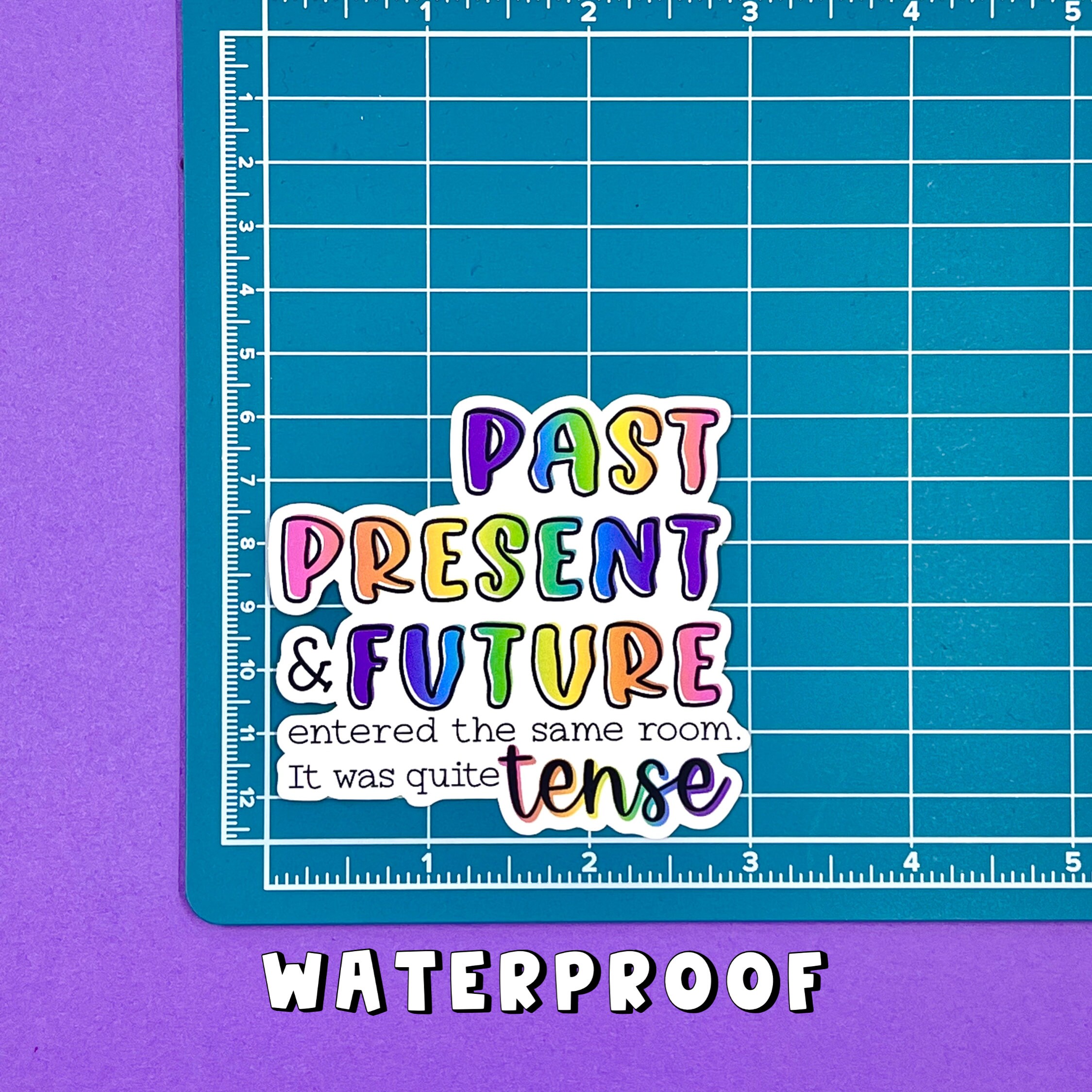 Tense Sticker Past Present Future Tense Sticker | English Teacher | Grammar Humor ...