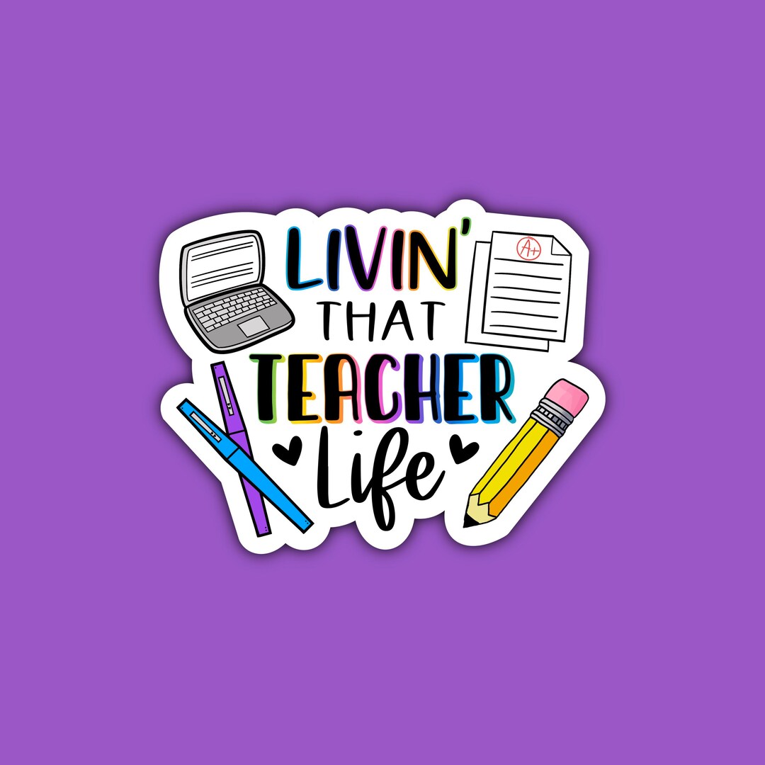 Live Lesson Sticker Livin’ That Teacher Life Sticker | Educator Sticker | Teaching Sticker ...