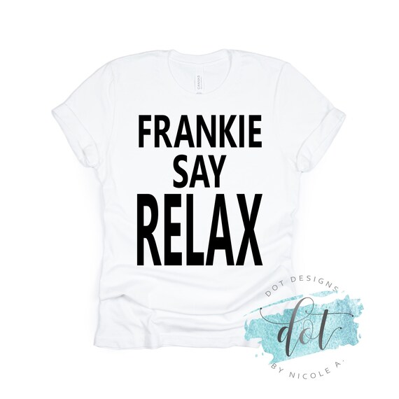 frankie says relax t shirt