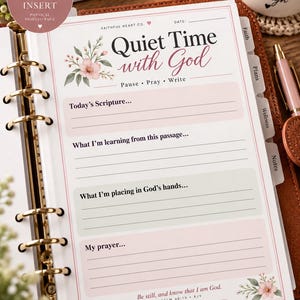 May include: An A5 journal insert page titled Quiet Time with God, featuring sections for Today's Scripture, What I'm learning from this passage, What I'm placing in God's hands, and My prayer, decorated with pink floral illustrations and gold rings.