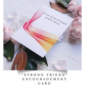 Strong Friend Encouragement Card