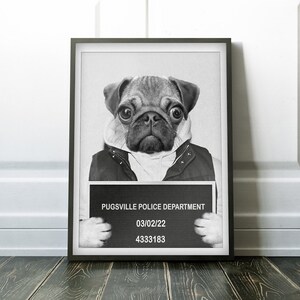 Customisable Mugshot of Criminal Pug Dog - Print / Home Decor / Wall Art / Poster / Gift / Birthday / Pug Lover Gift / Animal print