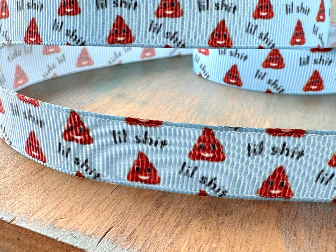 Little Sh!t Grosgrain Ribbon 10mm 16mm 25mm Ribbon Funny Ribbon Decor ...