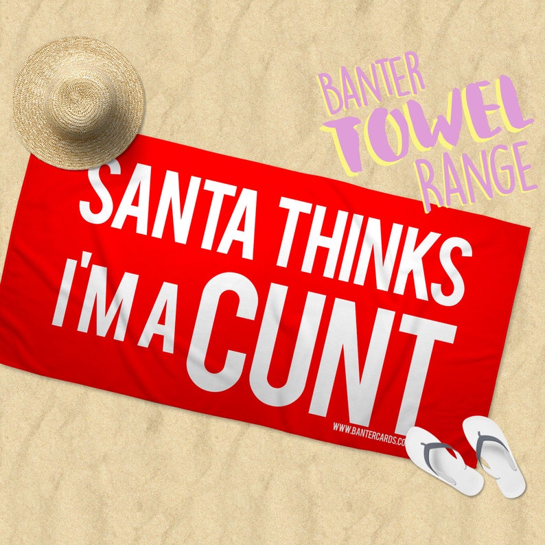 Santa Thinks I/'m A C*nt Towel,funny towel,funny gift,banter cards,holiday towel,sunbed,funny Christmas gift,Naughty List,Bad Santa,Santa