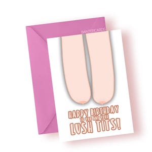 Joyeux anniversaire à vous et votre luxuriante carte d'anniversaire T*ts - carte d'anniversaire amusante - cartes de plaisanterie
