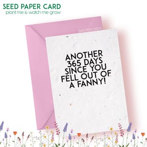 Mais 365 dias desde que você caiu de uma bunda com cartão de felicitações plantável - cartões ecológicos