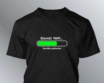 T-shirt Homme humoristique Bientot PAPI humour geek futur grand-père naissance bébé papy