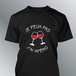 T-shirt Homme humour Je peux pas, j'ai Apéro humour apero