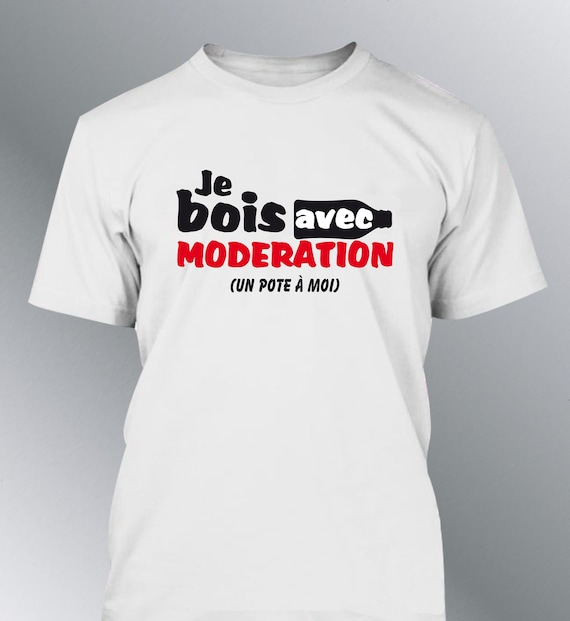 T shirt Man Humor I Drink With Moderation a Friend of Mine Etsy