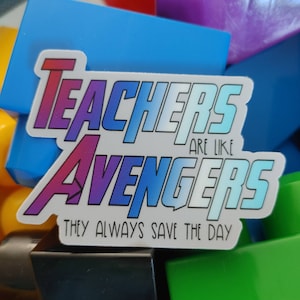 Teachers are Like Avengers Vinyl Sticker - Marvel-inspired