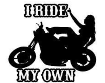 I Ride My Own! Biker Girl, Motorcycle SVG, Bagger Motorcycle SVG(Digital File Only)