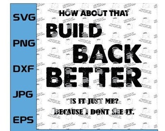 Wie wäre es, dass sich besser zurück bauen! Demokratisch, Pro Republikaner, Trump, Desantis, Fuck Joe Biden (Digital File Only) svg, png, dxf #FJB