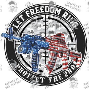 May include: A black and white circle with the text "Let Freedom Ring Protect the 2nd" in a white font. The circle has a camouflage pattern in the background. A red, white and blue American flag patterned assault rifle is in the centre of the circle.