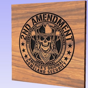 May include: A wooden sign with a black and white image of a skull wearing a cowboy hat and holding two pistols. The text "2nd AMENDMENT" is written in a circle around the skull. The text "AMERICA'S ORIGINAL HOMELAND SECURITY" is written below the circle.