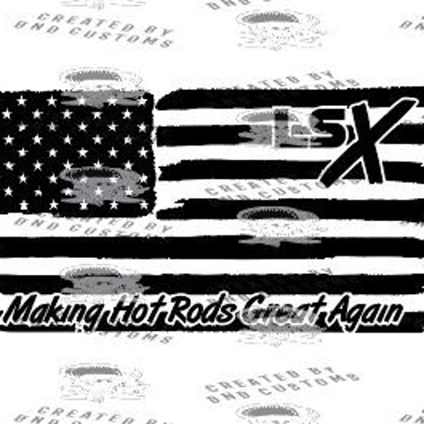 Custom Design - Your Car - Making Hotrods Great Again LSX SVG, Gearhead svg design.