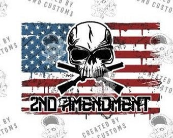 2nd Amendment Skull and Flag SVG eps Sublimation Digital File . Support the Second Amendment and Protect The 2nd Amendment!