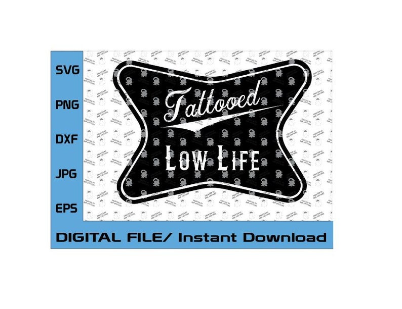 Tattooed Low Life, Redneck Style for Cricut and Silhouette vinyl Funny Country design, country, southern style Digital Design svg eps, dxf image 1