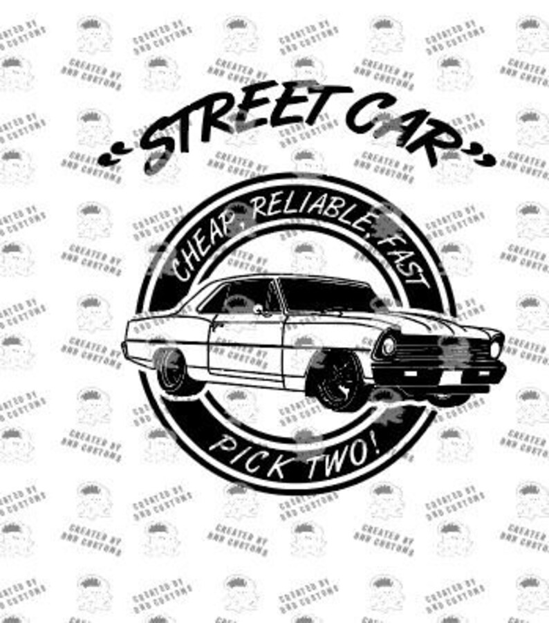 Cheap, Reliable, Fast. Pick two 1967 Nova. Great design for that street car lover Digital File Only svg, eps, dxf, png, jpg Turbo LS image 2