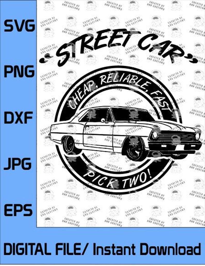 Cheap, Reliable, Fast. Pick two 1967 Nova. Great design for that street car lover Digital File Only svg, eps, dxf, png, jpg Turbo LS image 1