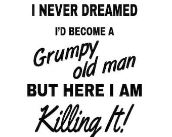 Grumpy Old Man - SVG (Digital File Only)