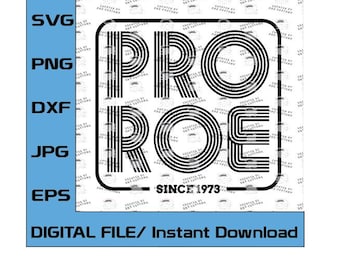 Pro Roe Digital Design, Roe V Wade, Support Women es Rights, My Body My Choice, Women Rights (Digital File only - svg, eps, dxf, png, jpg)