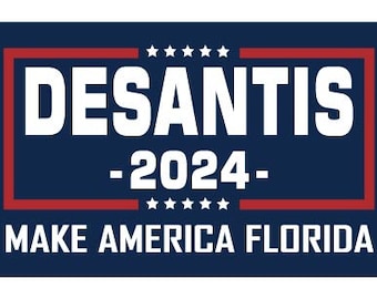 Desantis 2024  Make America Florida! Fl Gov Ron Desantis for President 2024, Digital File Only (svg, eps, dxf, png)