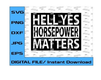 Hell Yes Horsepower Matters, it matters to gearheads Digital T-shirt design.