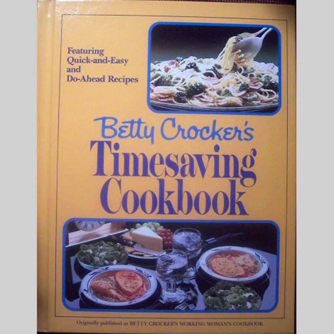 Betty Crockers Timesaving Cookbook 1982, Vintage Cookbooks, Recipe ...