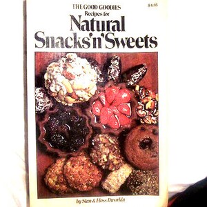 Natural Snacks &#39;n&#39; Sweets Cookbook Rodale