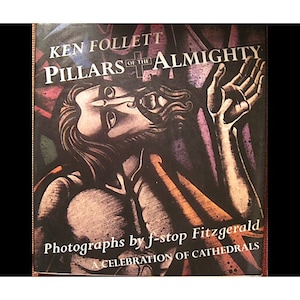 Könnte beinhalten: Ein Buchcover mit einer farbenfrohen Illustration einer Person mit erhobenen Armen. Der Titel des Buches lautet "Pillars of the Almighty" von Ken Follett. Der Text "Photographs by f-stop Fitzgerald A Celebration of Cathedrals" befindet sich ebenfalls auf dem Cover.
