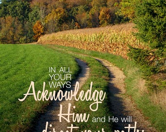 Proverbes 3:6. Reconnaissez-le dans toutes vos voies. Il dirigera vos chemins. Southern Wisconsin Corn Field Farm Road à l&#39;automne.