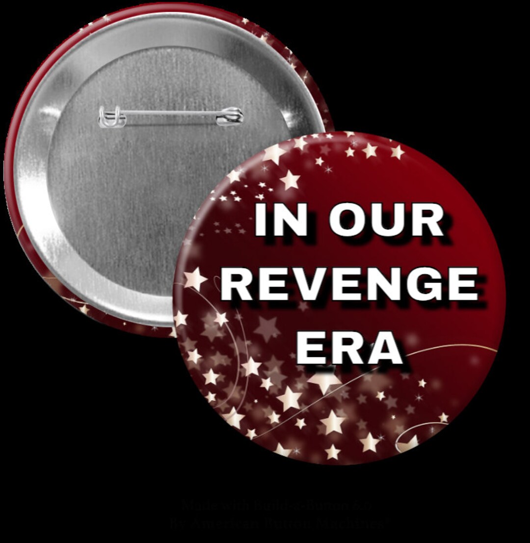 IN Our REVENGE ERA Button Pin 3 Inch Round Pin - Etsy