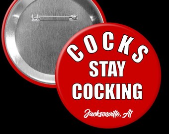 3 Inch Round Button - "COCKS STAY COCKING" - Sports Season Pin