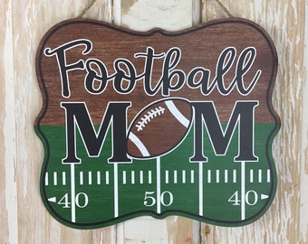 Football Mom Sign~Football Sign~Football Tailgate~Football Field~Football Door Decor~Football Sign For Wreath~Football Decor~Sports Sign