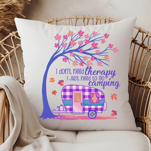 I Don't Need Therapy, I Just Need To Go Camping PNG | Vacation Graphic | Travel Clipart | Family Trip | Digital Download | Cute Camping PNG