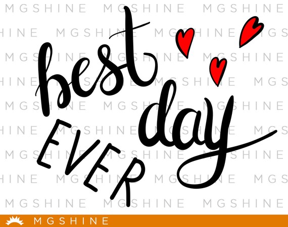 Best day ever SVG files for Cricut and Silhouette best day ever png ...