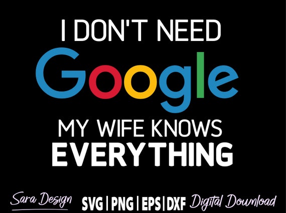 Wife Knows Everything Svg Digital 