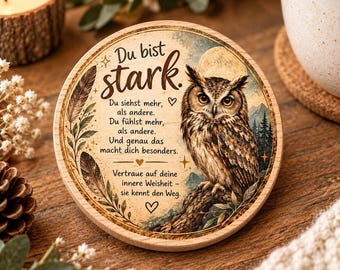 Motivations Untersetzer | Geschenk Tochter Mutmacher Geschenk | Positive Affirmation |Eule |Mann/Frau| Freundschaft| Familie Spruch Holz