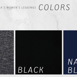 May include: Three fabric swatches showing the color options for leggings. The swatches are gray, black, and navy blue. The text "COLORS" is at the top of the image.